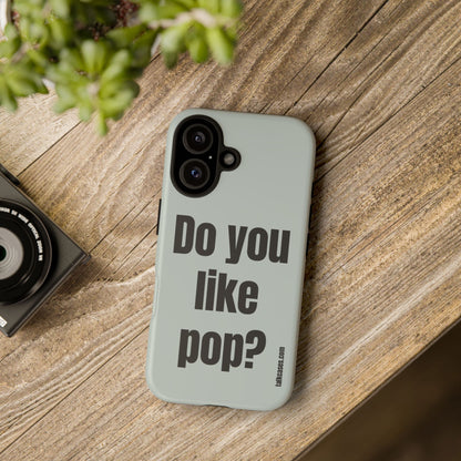 Do you like pop?