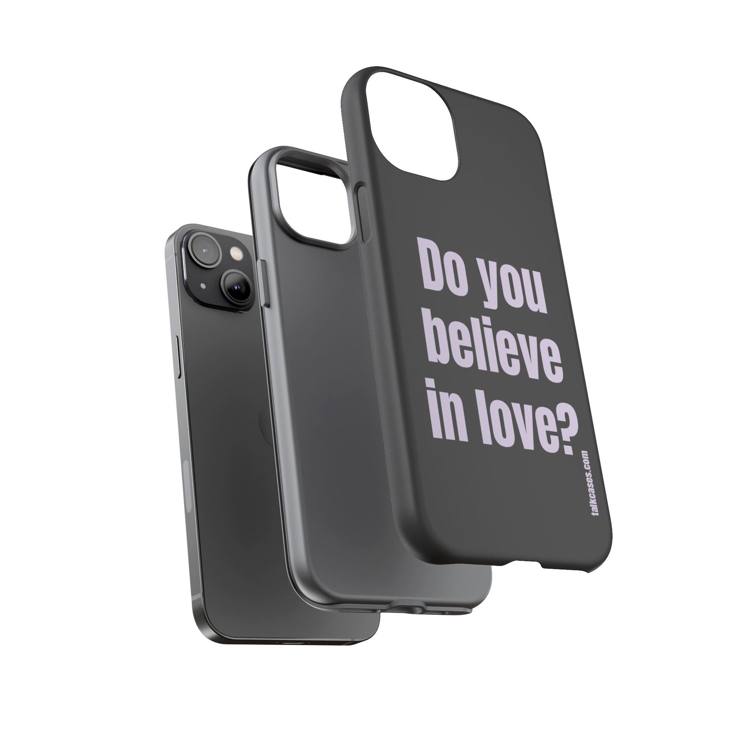 Do you believe in love?