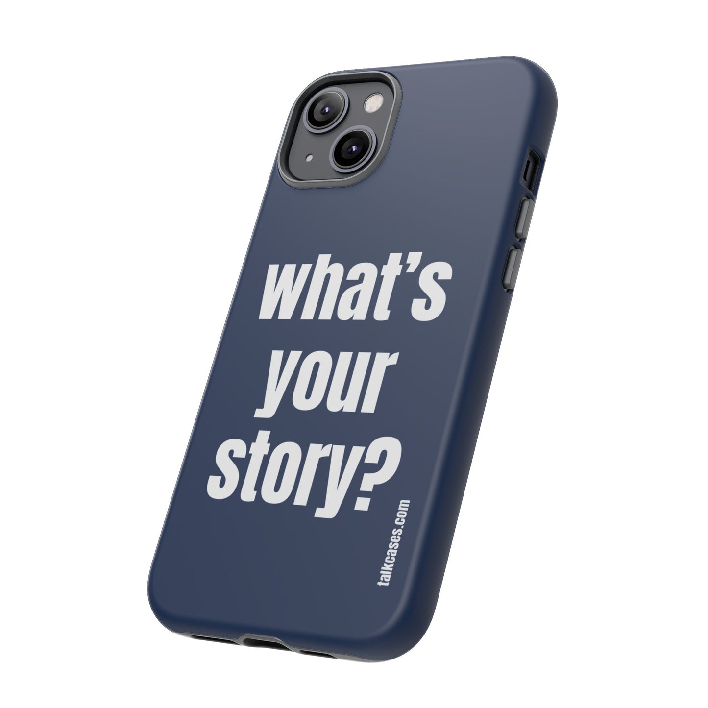 What's your story?
