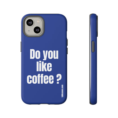 Do you like coffee?