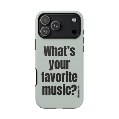 What's your favorite music?