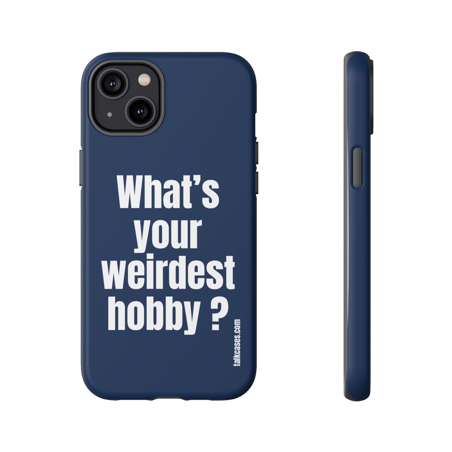 What's your weirdest hobby?