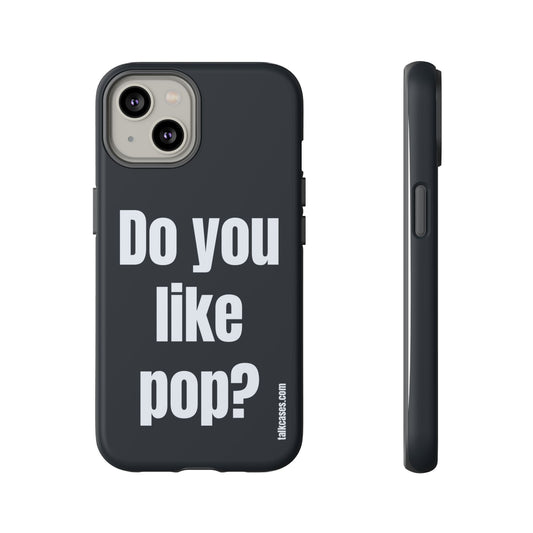 Do you like pop?