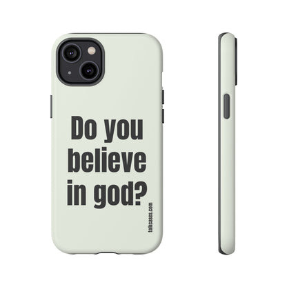 Do you believe in god?