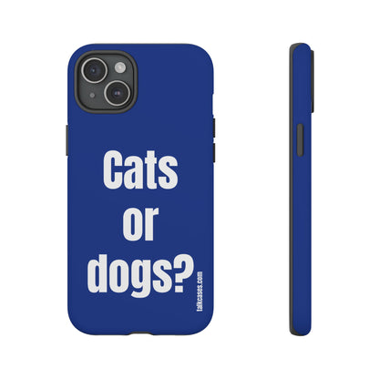 Cats or dogs?