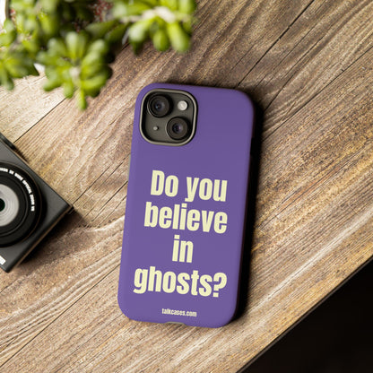 Do you believe in ghosts?
