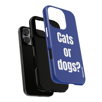 Cats or dogs?