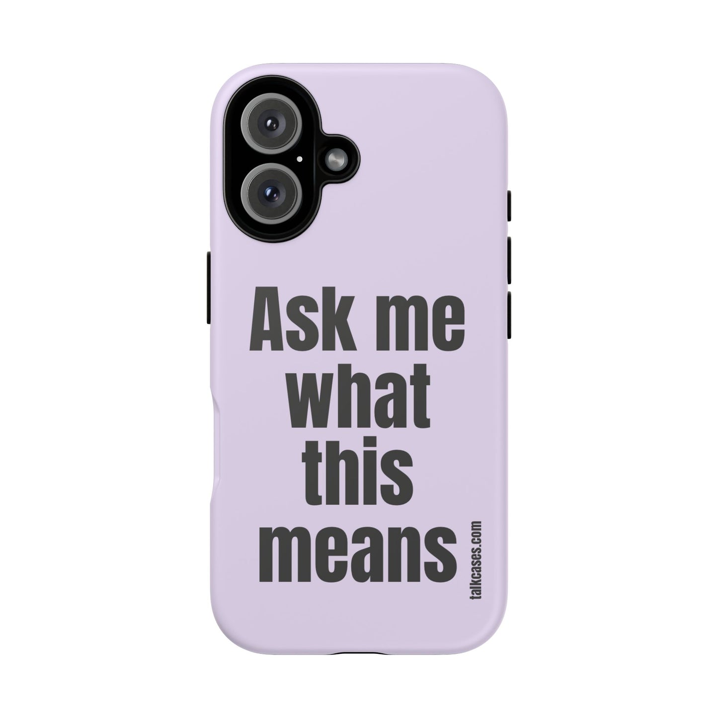 Ask me what this means