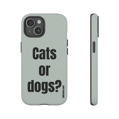 Cats or dogs?