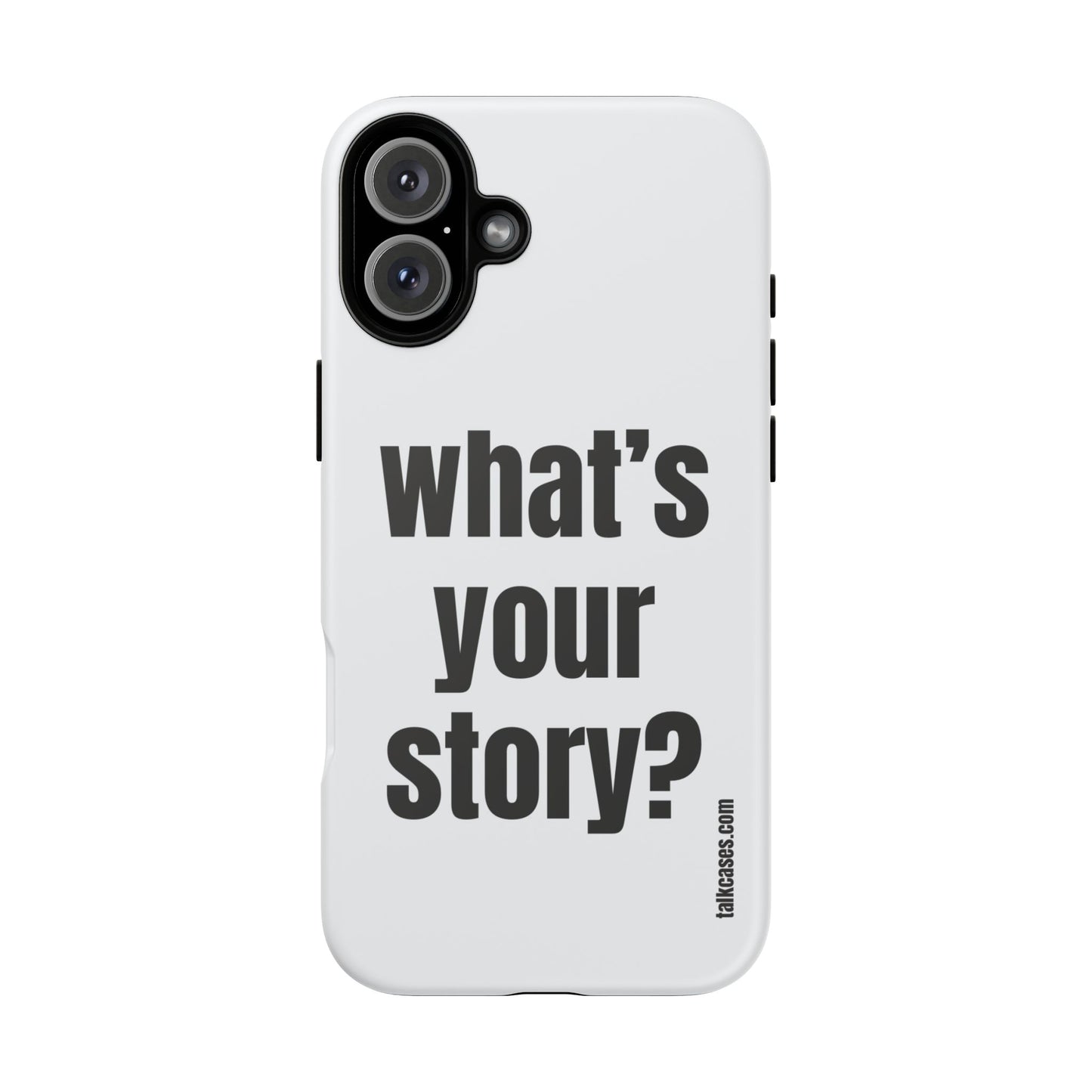 What's your story?