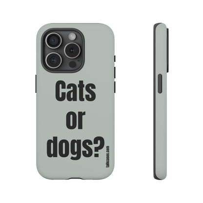 Cats or dogs?
