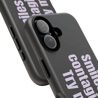 Smiles are contagious. Try me.