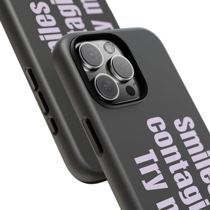 Smiles are contagious. Try me.