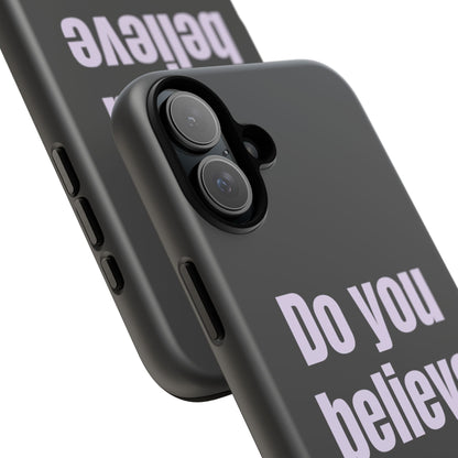 Do you believe in love?