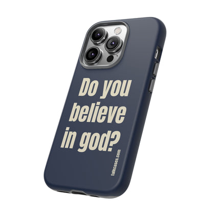 Do you believe in god?