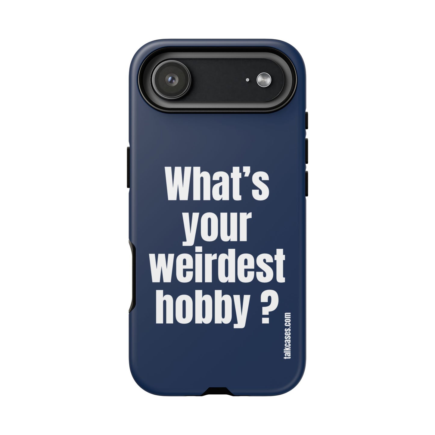 What's your weirdest hobby?