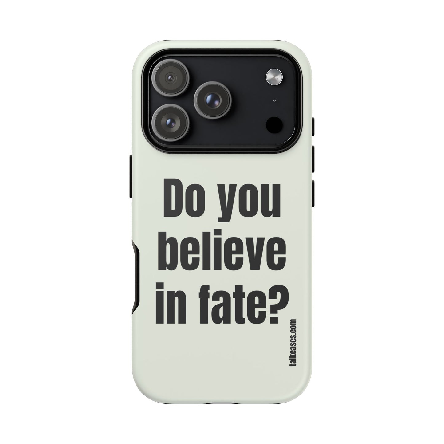 Do you believe in fate?