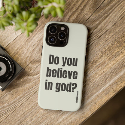 Do you believe in god?