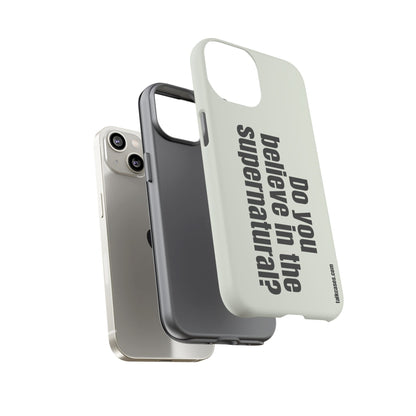 Do you believe in the supernatural?