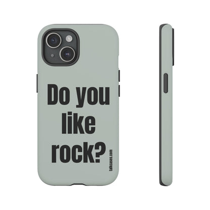 Do you like rock?