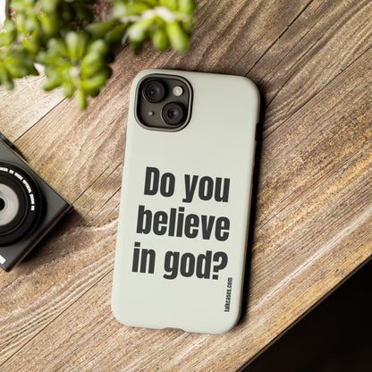 Do you believe in god?