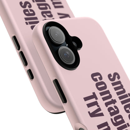 Smiles are contagious. Try me.