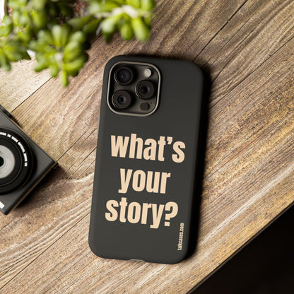 What's your story?