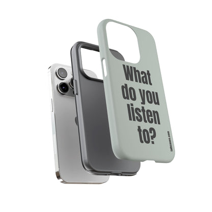 What do you listen to?