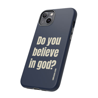 Do you believe in god?