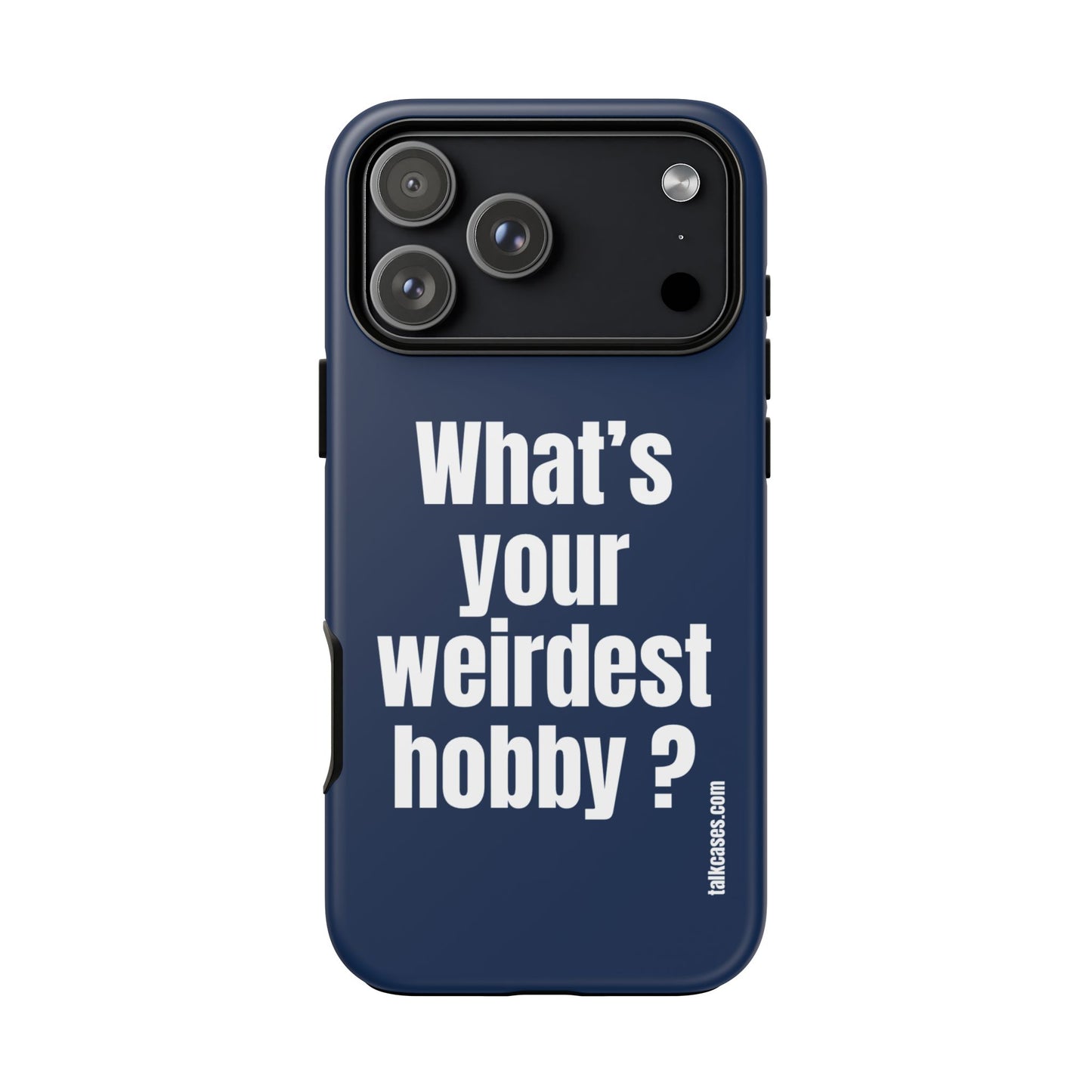 What's your weirdest hobby?