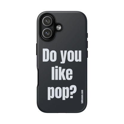 Do you like pop?