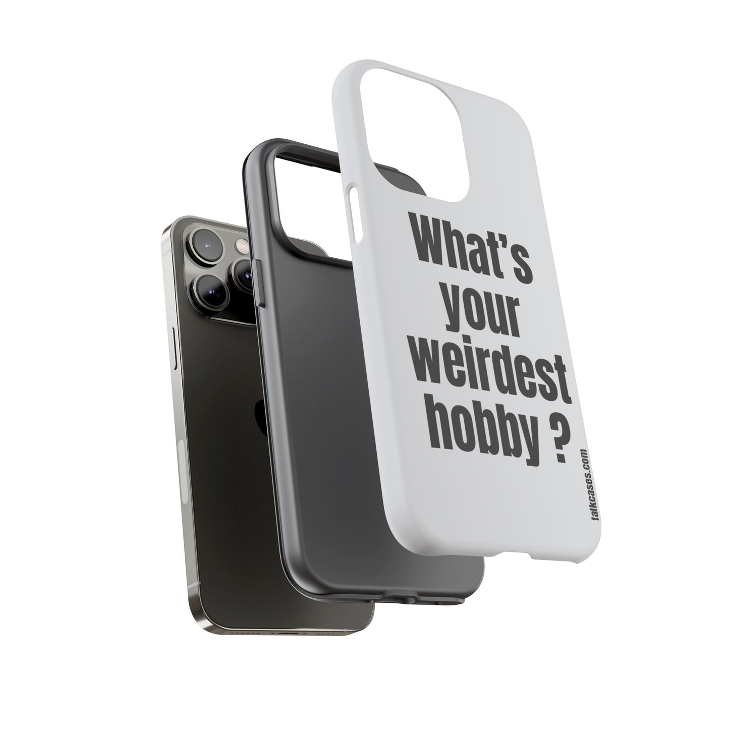 What's your weirdest hobby?