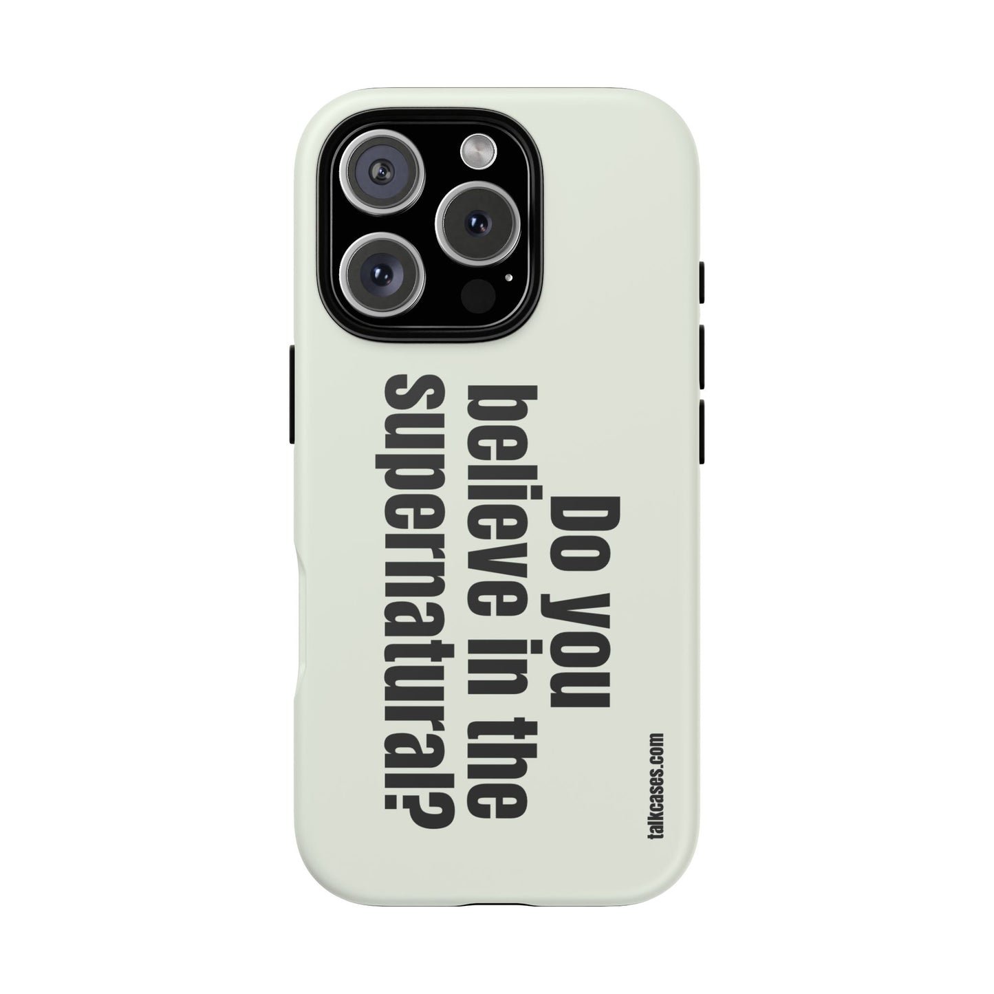 Do you believe in the supernatural?