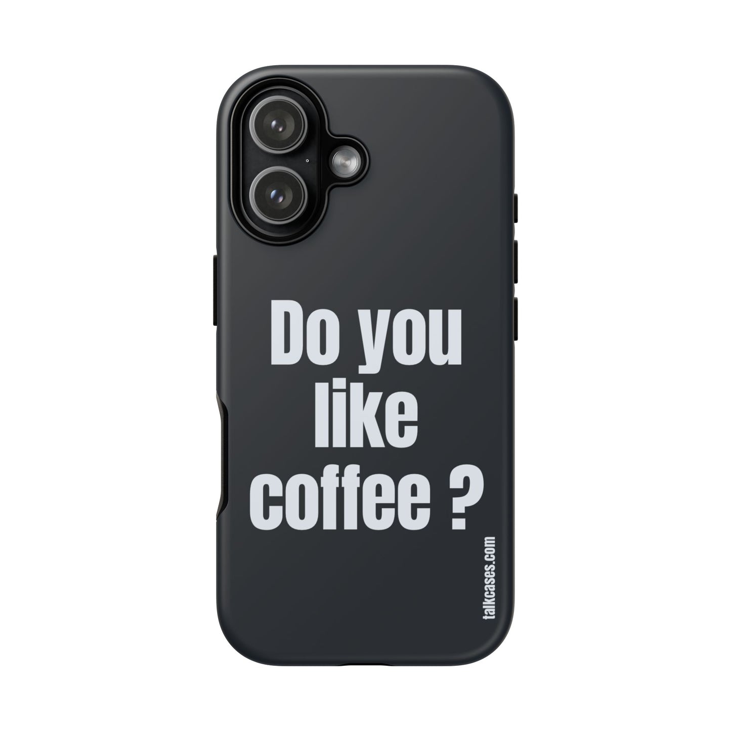 Do you like coffee?