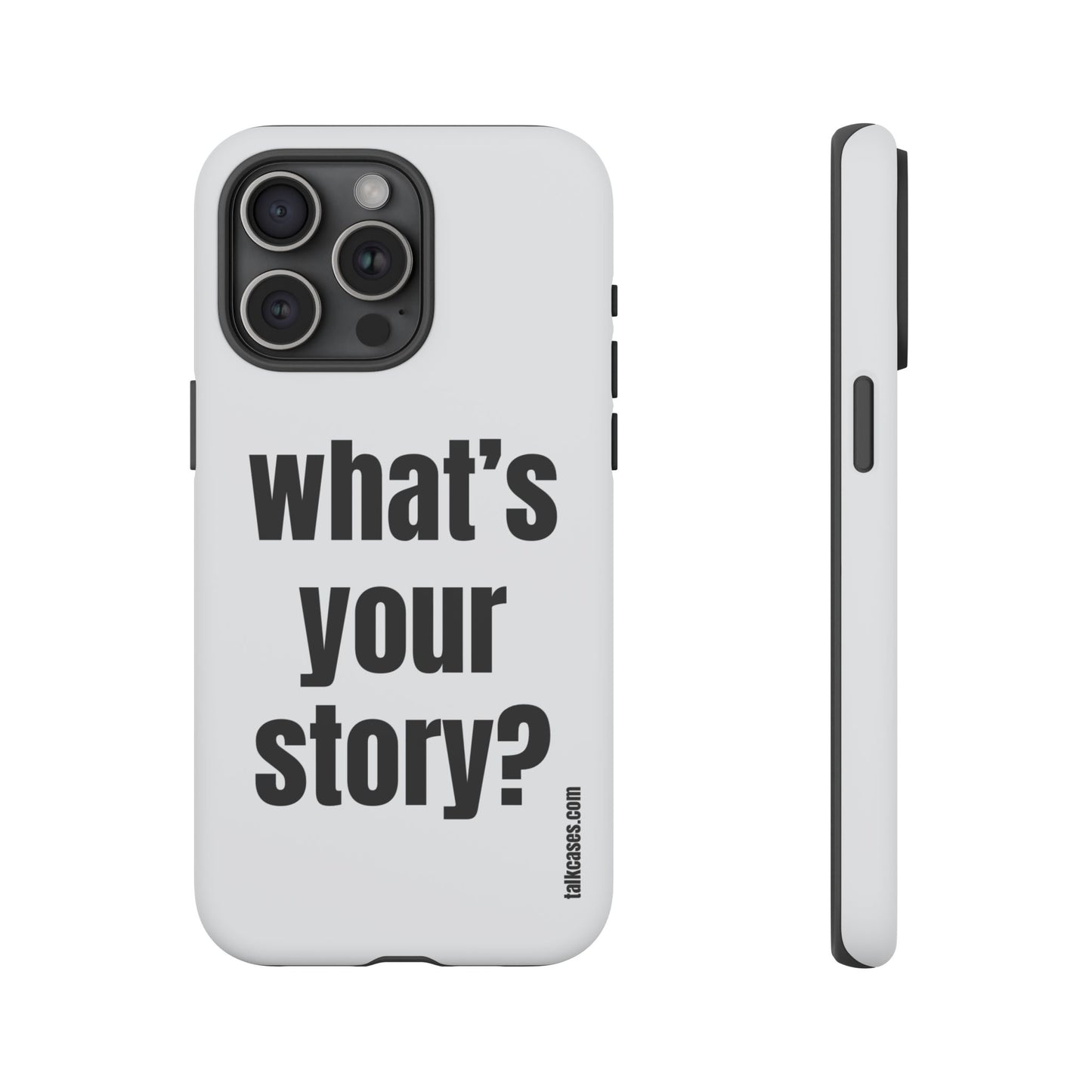 What's your story?
