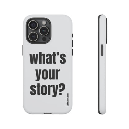 What's your story?
