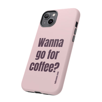 Wanna go for coffee?