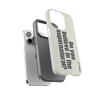 Do you believe in the supernatural?