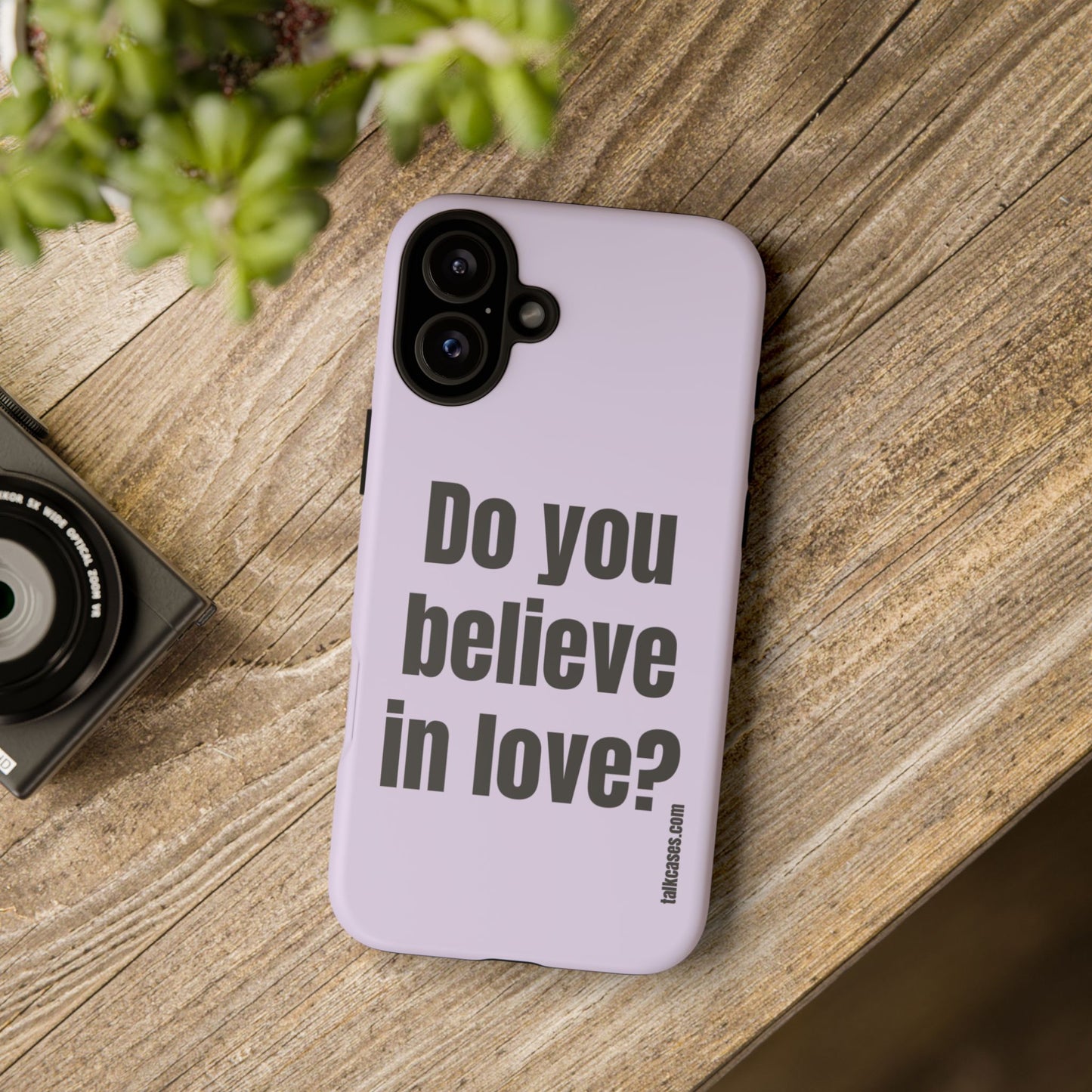 Do you believe in love?
