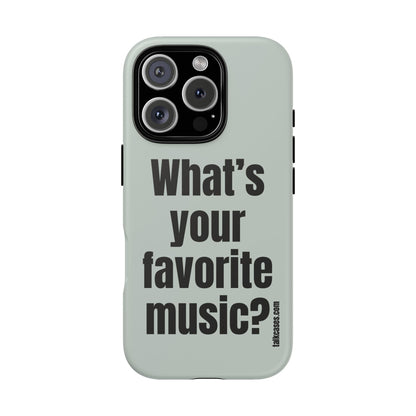 What's your favorite music?