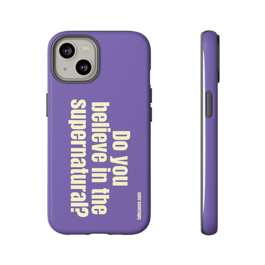 Do you believe in the supernatural?