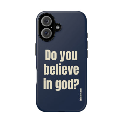 Do you believe in god?