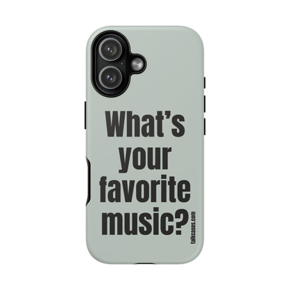 What's your favorite music?