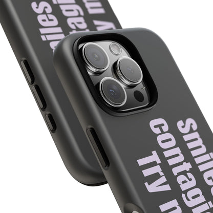 Smiles are contagious. Try me.