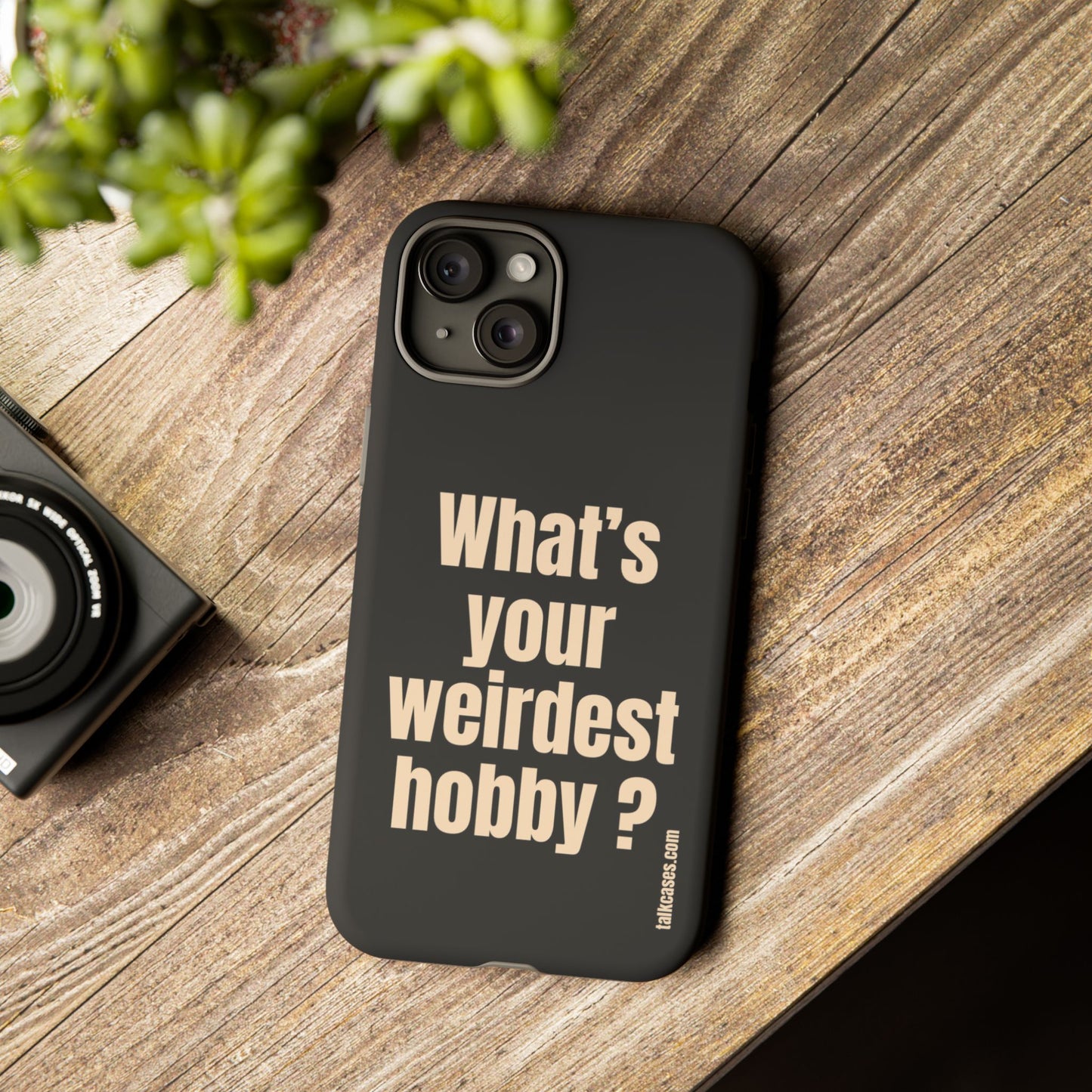 What's your weirdest hobby?