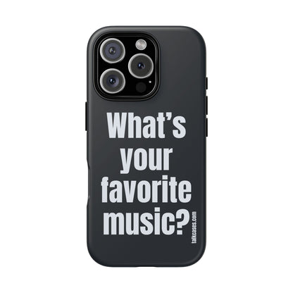 What's your favorite music?