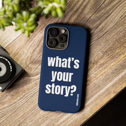 What's your story?