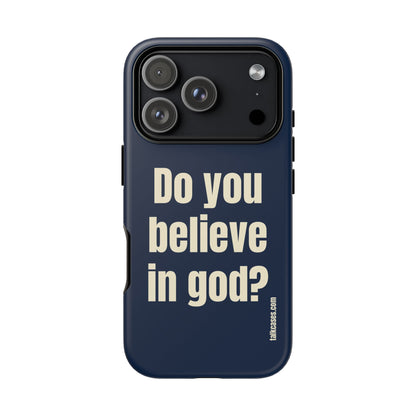 Do you believe in god?