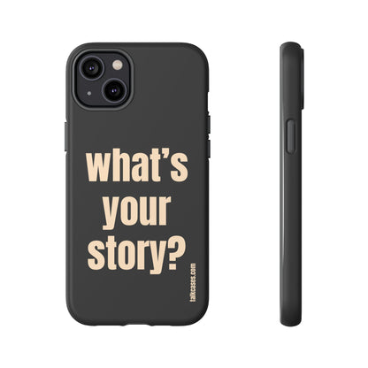 What's your story?