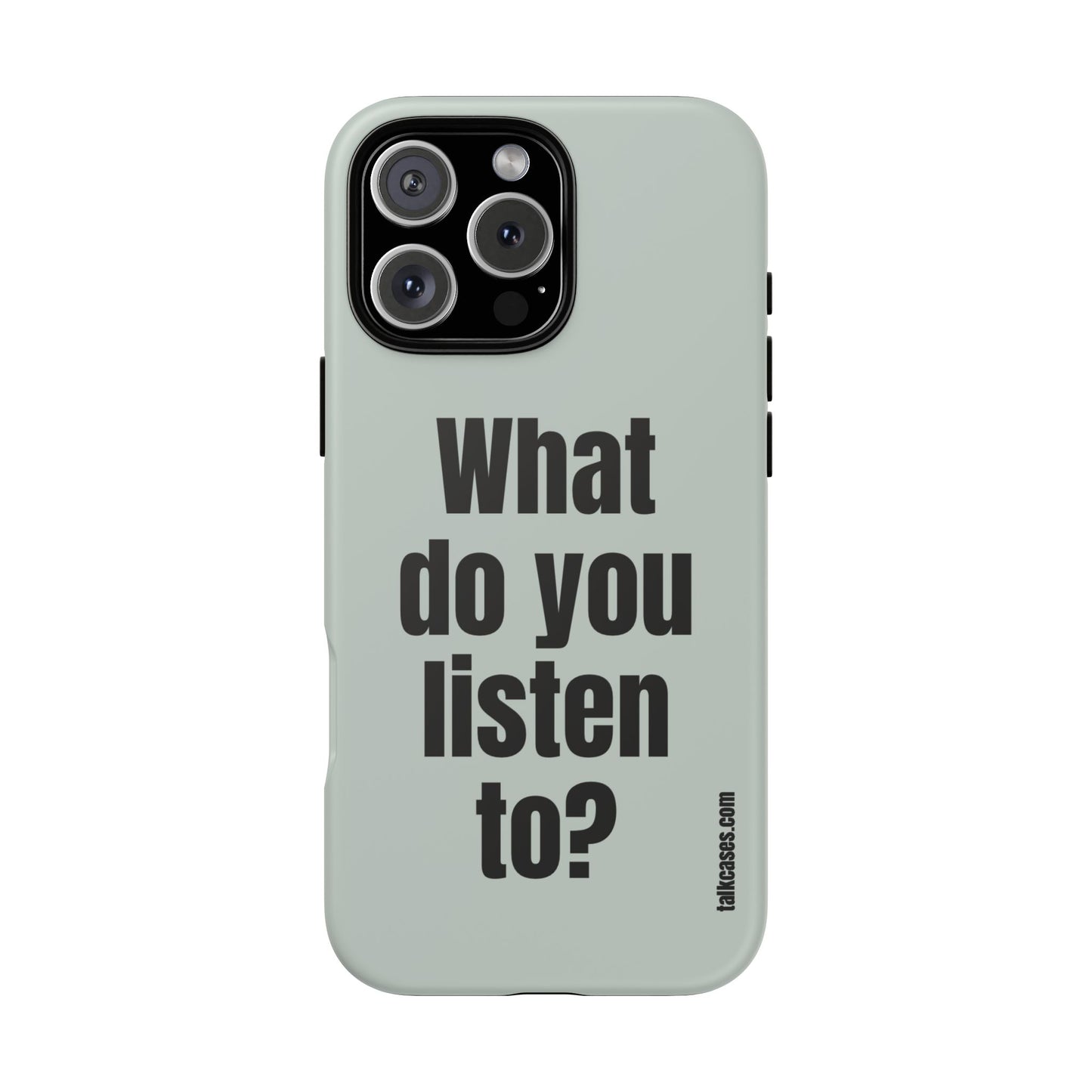 What do you listen to?